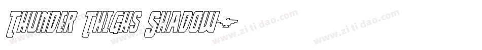 Thunder Thighs Shadow字体转换